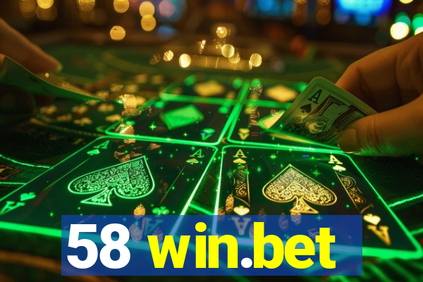 58 win.bet